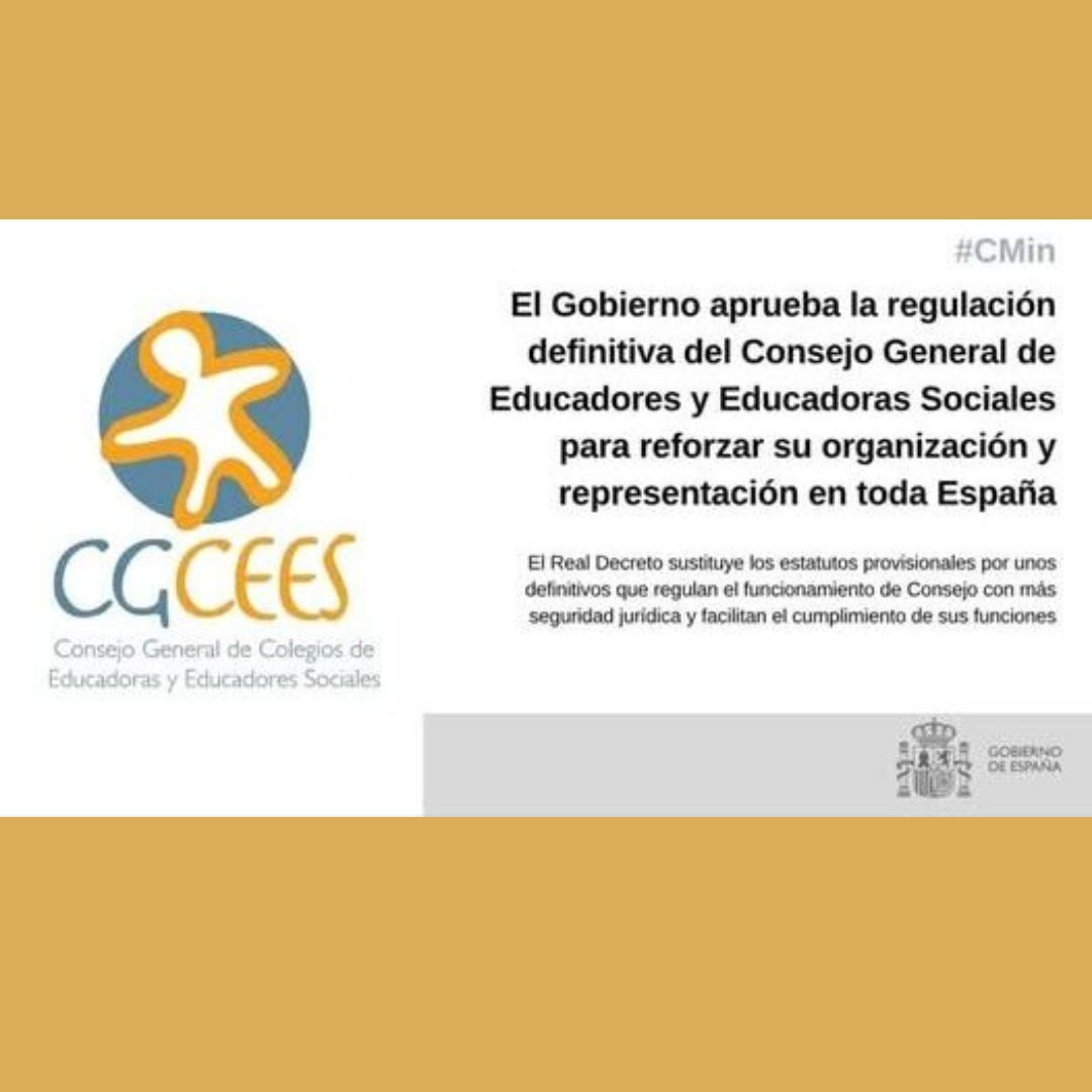 EL CONSEJO DE MINISTROS APRUEBA LOS ESTATUTOS DEFINITIVOS DEL CONSEJO GENERAL DE COLEGIOS OFICIALES DE EDUCADORAS Y EDUCADORES SOCIALES